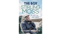 “The Boy” – Stirling Moss biography by Richard Williams reviewed
