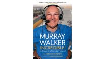 “Murray Walker: Incredible!” by Maurice Hamilton reviewed